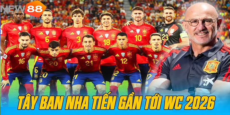 Vì Sao Tây Ban Nha Là Ứng Viên Vô Địch World Cup 2026 Số 1? - hình ảnh - new88com.vip Vì Sao Tây Ban Nha Là Ứng Viên Vô Địch World Cup 2026 Số 1? - hình ảnh - new88com.vip